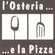 L'OSTERIA ... E LA PIZZA